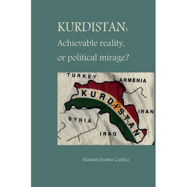 Kurdistan: Achievable Reality or Political Mirage