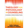 Theology for Psychology and Counseling