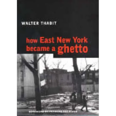 How East New York Became a Ghetto