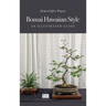 Bonsai Hawaiian Style: An Illustrated Guide