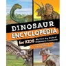 Dinosaur Encyclopedia for Kids: The Big Book of Prehistoric Creatures