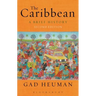 The Caribbean: A Brief History