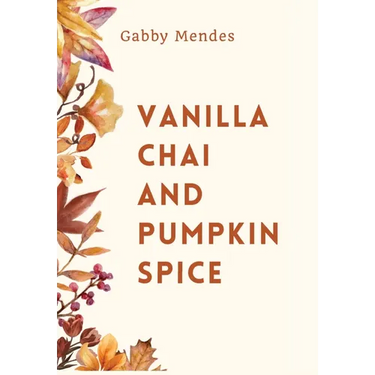 Vanilla Chai and Pumpkin Spice