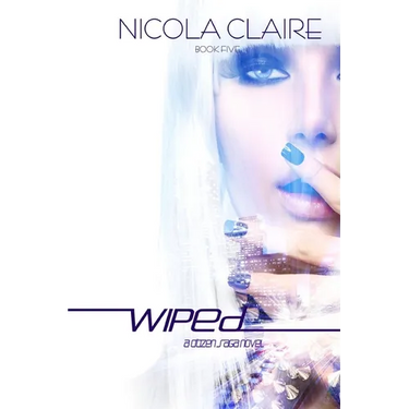 Wiped (Citizen Saga, Book 5)