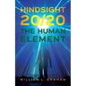 Hindsight 20/20: The Human Element