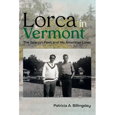 Lorca in Vermont: The Spanish Poet and His American Lover