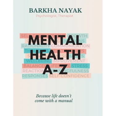 Mental health A-Z: Because life doesn't come with a manual