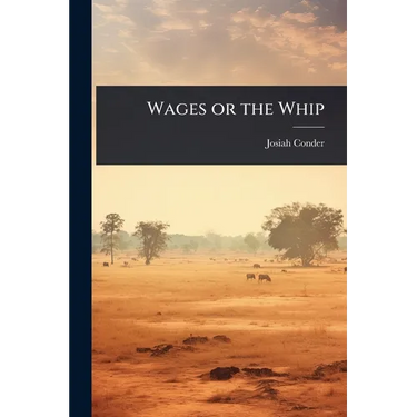 Wages or the Whip