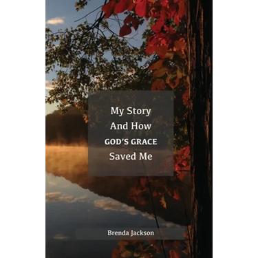 My Story and How God's Grace Saved Me