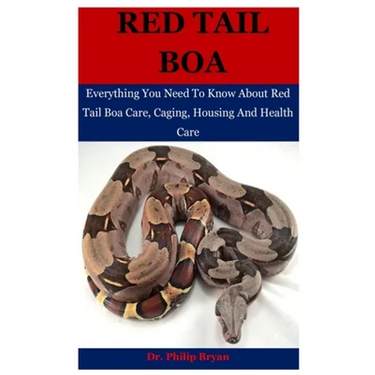 Red Tail Boa: Everything You Need To Know About Red Tail Boa, Care, Housing, Caging And Health Care