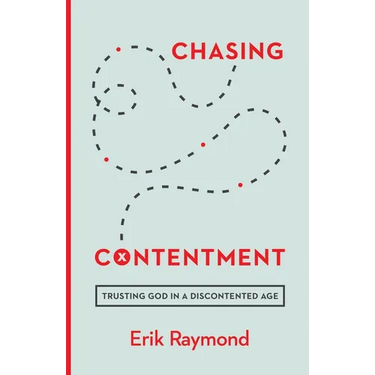 Chasing Contentment: Trusting God in a Discontented Age