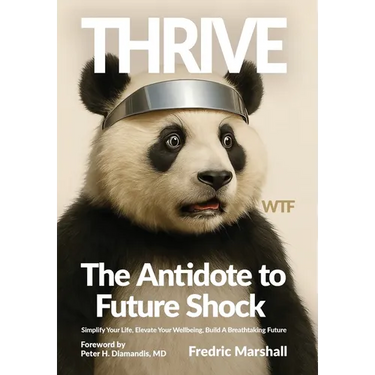 Thrive: The Antidote to Future Shock