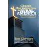 Church Revitalization in Rural America: Restoring Churches in America's Heartland
