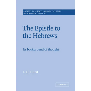 The Epistle to the Hebrews: Its Background of Thought