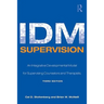 IDM Supervision: An Integrative Developmental Model for Supervising Counselors and Therapists, Third Edition