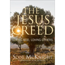 The Jesus Creed: Loving God, Loving Others - 15th Anniversary Edition