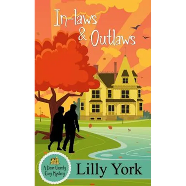 In-Laws & Outlaws (a Door County Cozy Mystery Book 1)