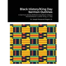 Black History/King Day Sermon Outlines: A Sermon Series Referencing Black History Month/Martin Luther King, Jr. Day