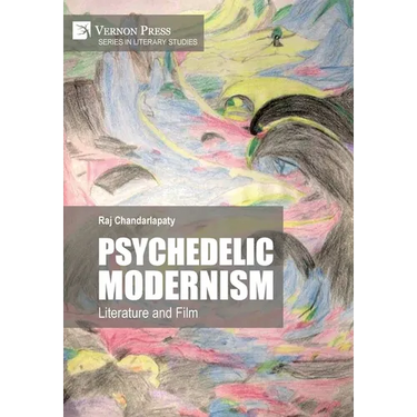 Psychedelic Modernism: Literature and Film