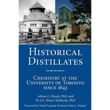 Historical Distillates: Chemistry at the University of Toronto Since 1843