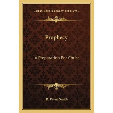 Prophecy: A Preparation For Christ