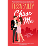 Chase Me: A Broke and Beautiful Novel