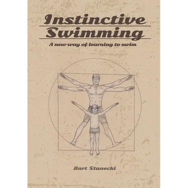 Instinctive Swimming: A New Way of Learning to Swim (Book with Instructional Videos)