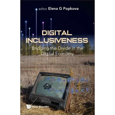 Digital Inclusiveness: Bridging the Divide in Digital Econom