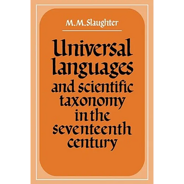 Universal Languages and Scientific Taxonomy in the Seventeenth Century