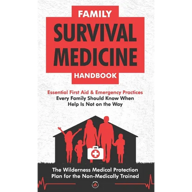 Family Survival Medicine Handbook
