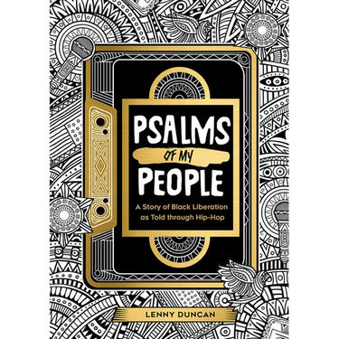 Psalms of My People: A Story of Black Liberation as Told Through Hip-Hop