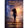 Grace in the Middle of Chaos