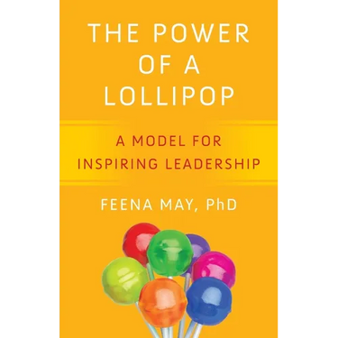 The Power of a Lollipop: A Model for Inspiring Leadership