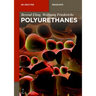 Polyurethanes: Polyols, Isocyanates, Rigid Foams, Flexible Foams, Elastomers