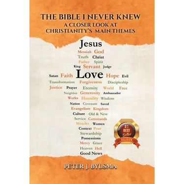 The Bible I Never Knew: A Closer Look at Christianity's Main Themes