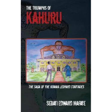 The Triumphs of Kahuru: The Saga of the Human Leopard Continues