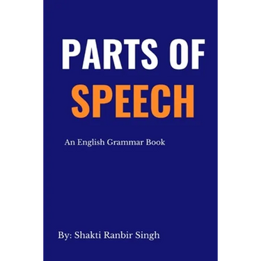 Parts of Speech: An English Grammar Book