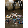 Dying to Be Perfect: A Mother's Story of Her Son's Battle with Anorexia