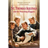 St. Thomas Aquinas and the Preaching Beggars