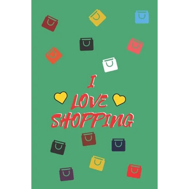 I Love Shopping: Cute Shopping List, 110 PAGES