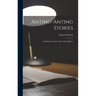Anting-Anting Stories: And Other Strange Tales of the Filipinos