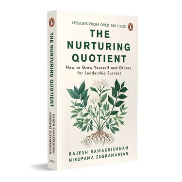 The Nurturing Quotient: How to Grow Yourself and Others for Leadership Success