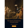 Free Speech and Democracy in Ancient Athens