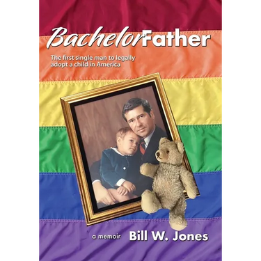 Bachelor Father: The first single man to legally adopt a child in America
