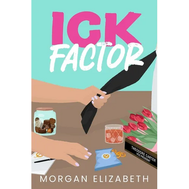 Ick Factor: A Fake Dating Workplace Revenge Romance