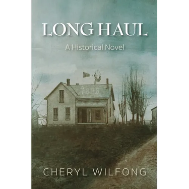 Long Haul: A Historical Novel