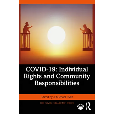 Covid-19: Individual Rights and Community Responsibilities