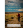 Letters to Michelangelo from Wyoming