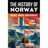 The History of Norway: Vikings, Unions, Independence