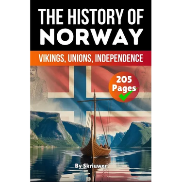 The History of Norway: Vikings, Unions, Independence